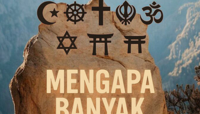 Mengapa Tuhan Satu Tapi Manusia Mengenal Banyak Tuhan?