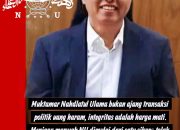 Muktamar NU di Persimpangan Integritas: Seruan Tegas Menolak Politik Uang