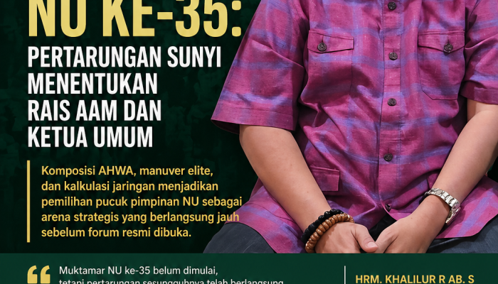Di Balik Layar Muktamar NU ke-35: Pertarungan Sunyi Menentukan Rais Aam dan Ketua Umum