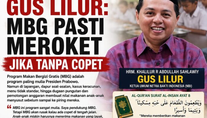 Gus Lilur: MBG Pasti Meroket Jika Tanpa Copet